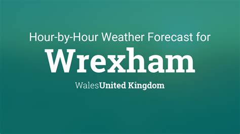 Hourly Weather Forecast for Wrexham, Wales .